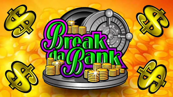 Break Da Bank